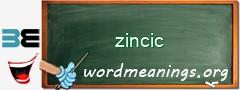 WordMeaning blackboard for zincic